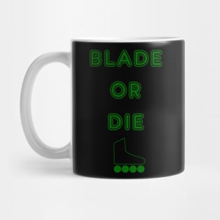 BLADE OR DIE Mug